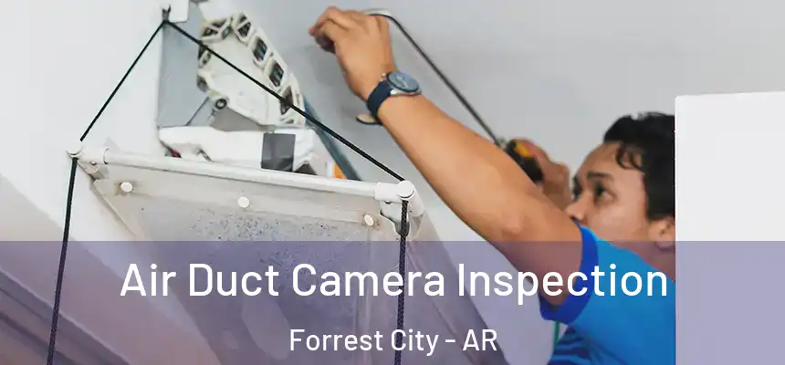 Air Duct Camera Inspection Forrest City - AR