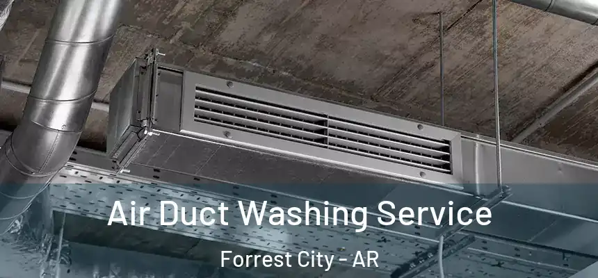 Air Duct Washing Service Forrest City - AR