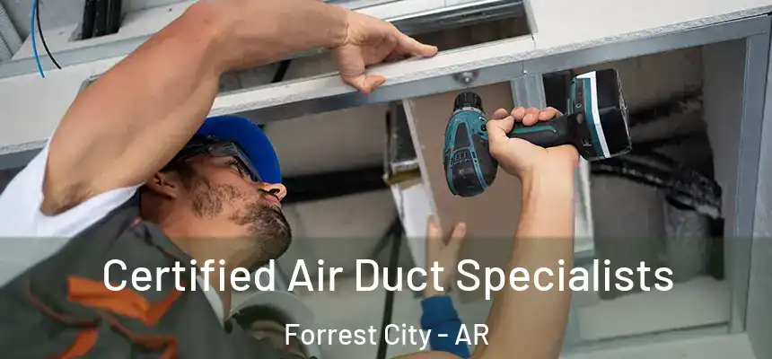 Certified Air Duct Specialists Forrest City - AR