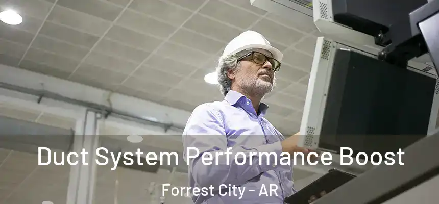 Duct System Performance Boost Forrest City - AR