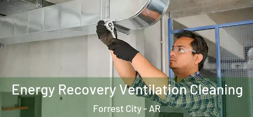  Energy Recovery Ventilation Cleaning Forrest City - AR