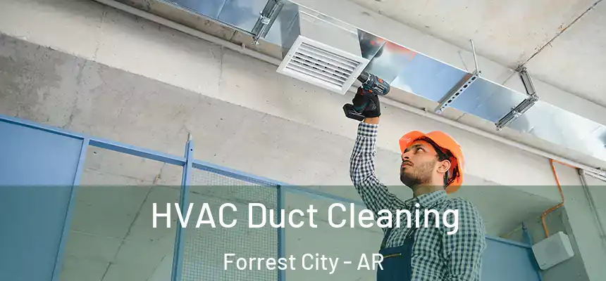  HVAC Duct Cleaning Forrest City - AR