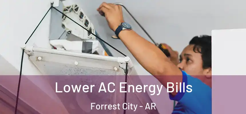  Lower AC Energy Bills Forrest City - AR