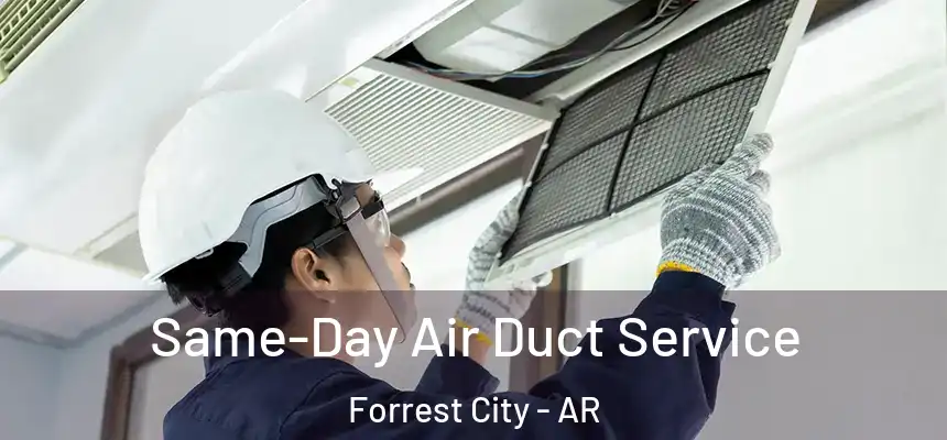 Same-Day Air Duct Service Forrest City - AR